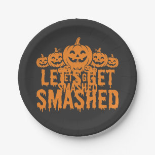 Halloween Lets Get Smashed Pumpkin Paper Plate
