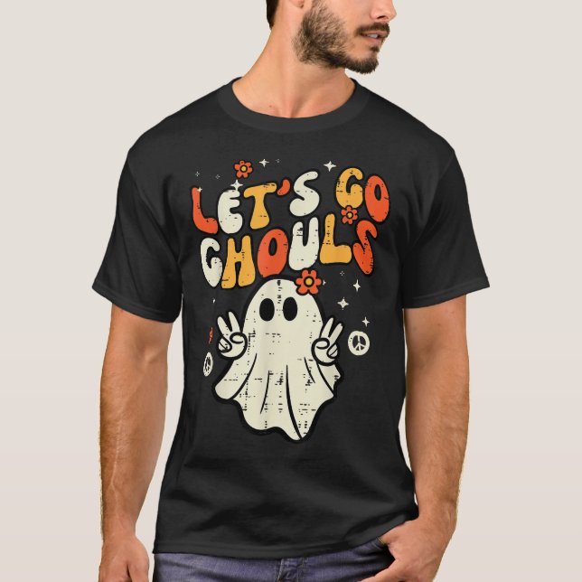  Halloween Lets Go Ghouls Ghost Costume Women Girl T-Shirt (Front)