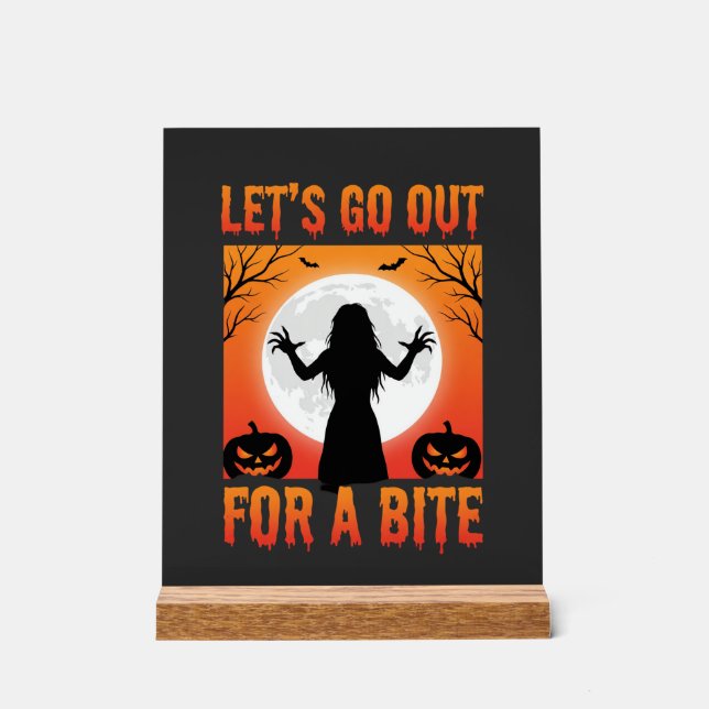 Halloween Let's Go Out For a Bite Horror Acrylic Sign (Front)