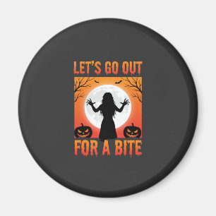 Halloween Let's Go Out For a Bite Horror Magnet