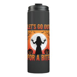 Halloween Let's Go Out For a Bite Horror Thermal Tumbler