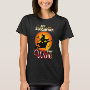 Halloween Magic My Broomstick Runs On Wine Moon Wi T-Shirt
