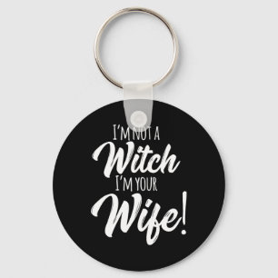 Halloween Matching Women Fun I'm Not A Witch I'm Y Key Ring