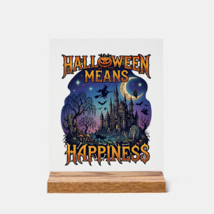 Halloween Means Happiness Haunted Castle Witch Moo Acrylic Sign