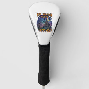Halloween Means Happiness Haunted Castle Witch Moo Golf Head Cover