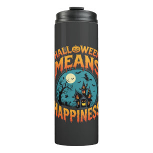 Halloween Means Happiness Haunted House Vector Thermal Tumbler