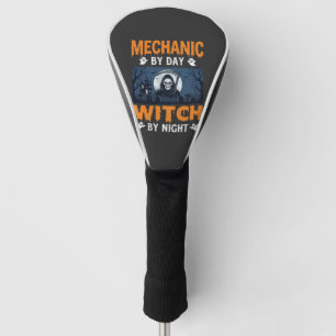 Halloween Mechanic by Day Witch by Night Golf Head Cover