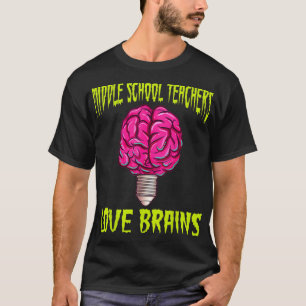 Halloween Middle School Teacher Love Brains T-Shirt