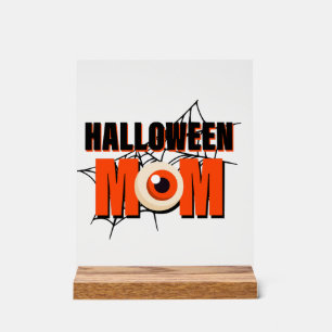 Halloween Mum - Halloween Costume Acrylic Sign