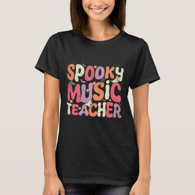 Halloween Music Teacher Teaching Spooky Teacher Ha T-Shirt (Front)
