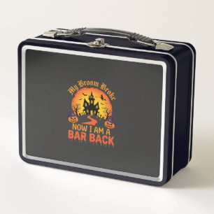 Halloween My Broom Broke Bar Back Witch Metal Lunch Box