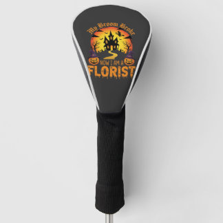 Halloween My Broom Broke Florist Witch Golf Head Cover