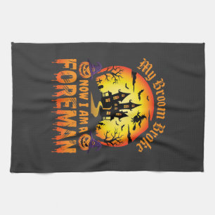 Halloween My Broom Broke Foreman Witch Tea Towel