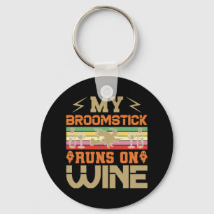 Halloween My Broomstick Runs On Wine Birthday Key Ring