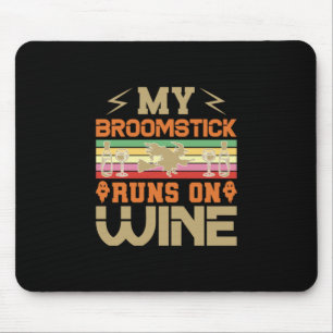 Halloween My Broomstick Runs On Wine Birthday Mouse Mat