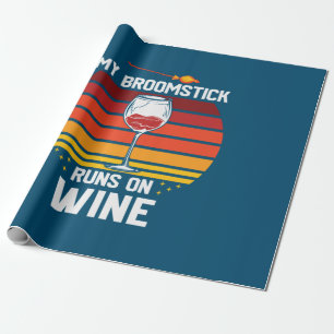 Halloween My Broomstick Runs on Wine Birthday Wrapping Paper