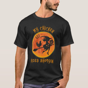 Halloween My Chicken Rides Shotgun, Witch Girl T-Shirt