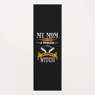 Halloween My Mum Trained a Witch Birthday Yoga Mat