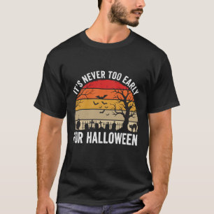 Halloween Never Too Early Vintage Sunset T-Shirt