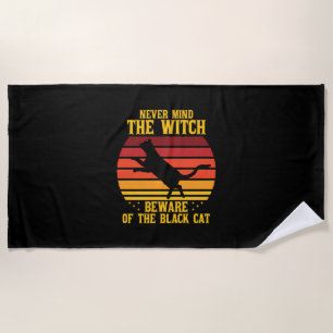 Halloween Nevermind the Witch Beware Of The Cat Beach Towel