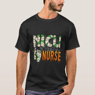 Halloween Nicu Nursing Mummy Costumes Neonatal Nur T-Shirt
