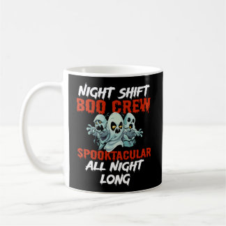 Halloween Night Shift Worker Graveyard Duty Spooky Coffee Mug