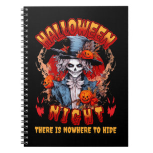 Halloween Night There Is Nowhere To Hide Notebook
