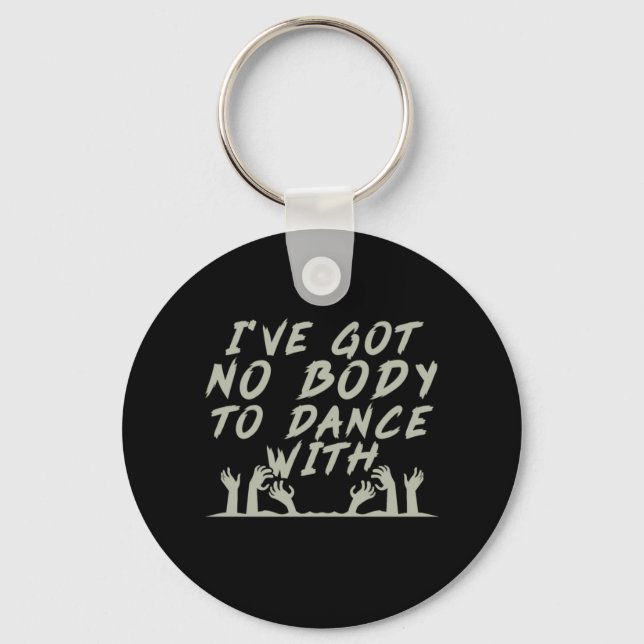 Halloween No Body To Dance With Me Key Ring (Front)