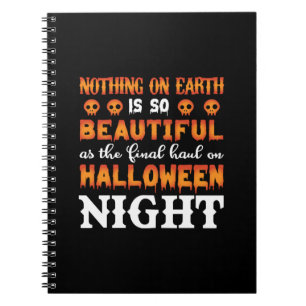 Halloween Nothing On Earth Notebook