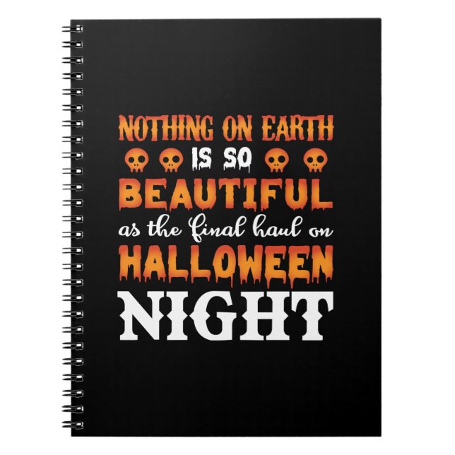 Halloween Nothing On Earth Notebook (Front)