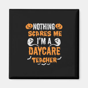 Halloween Nothing Scares Me Birthday Magnet