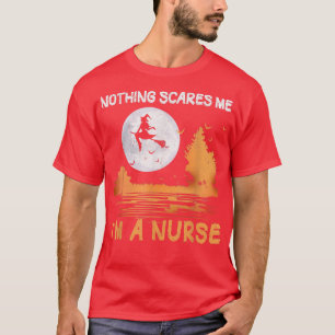 Halloween Nothing Scares Me I'm A Nurse Women T-Shirt