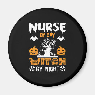 Halloween Nurse By Day Witch By Night Birthday Magnet