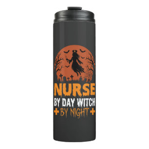 Halloween Nurse by Day Witch by Night Thermal Tumbler
