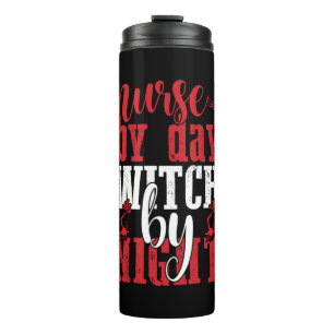 Halloween Nurse By Day Witch By Night Thermal Tumbler