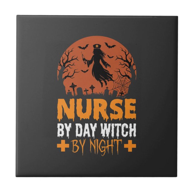 Halloween Nurse by Day Witch by Night Tile (Front)