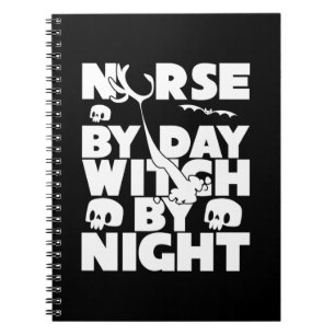 Halloween Nurse By Day Witch By Nights Notebook
