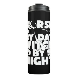 Halloween Nurse By Day Witch By Nights Thermal Tumbler