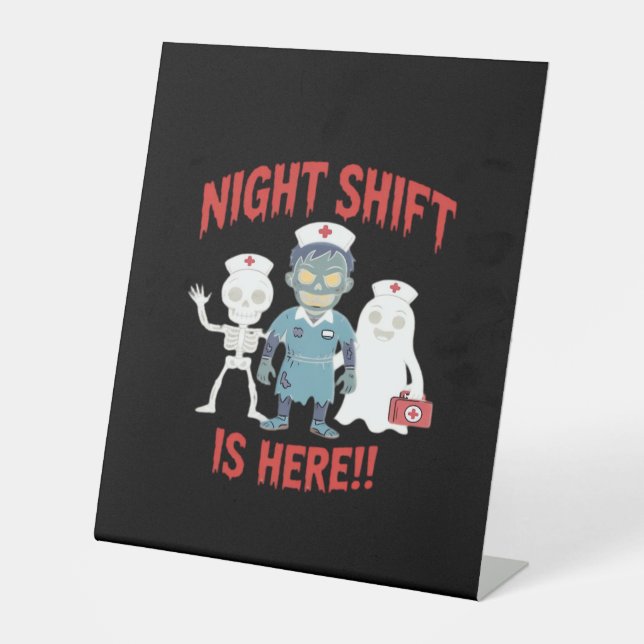 Halloween Nurse Funny Ghost Skeleton Zombie Essent Pedestal Sign (Front)