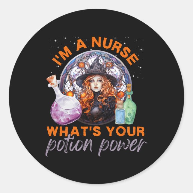 Halloween Nurse I'm A Nurse What's Your Potion Pow Classic Round Sticker (Front)
