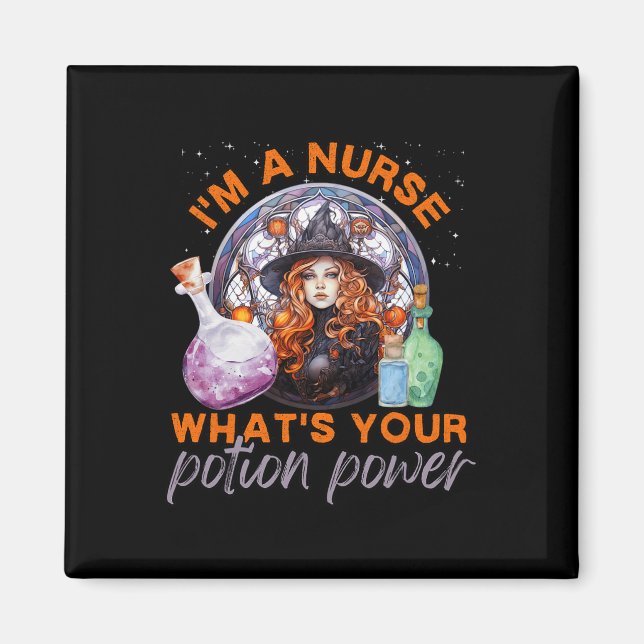 Halloween Nurse I'm A Nurse What's Your Potion Pow Magnet (Front)