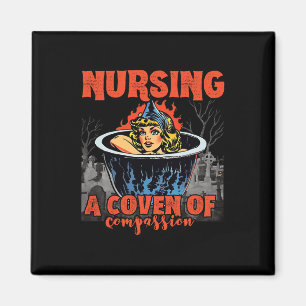 Halloween Nurse - Nursing A Coven Of Compassion Magnet
