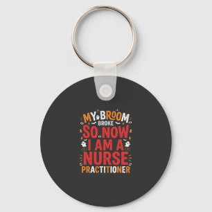 Halloween Nurse Practitioner Broom Broke Design Key Ring