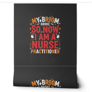 Halloween Nurse Practitioner Broom Broke Design Wallpaper