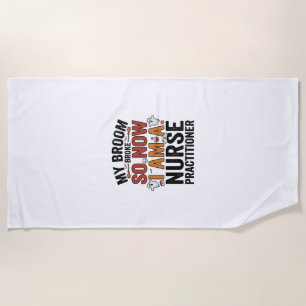 Halloween Nurse Practitioner Broom Broke Vintage D Beach Towel