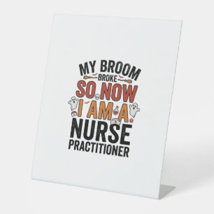 Halloween Nurse Practitioner Broom Broke Vintage D Pedestal Sign