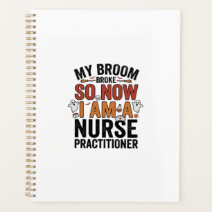 Halloween Nurse Practitioner Broom Broke Vintage D Planner