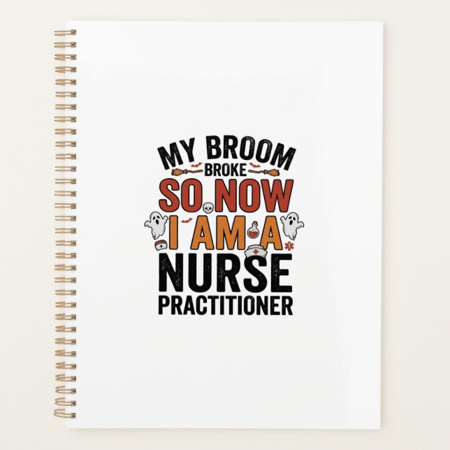 Halloween Nurse Practitioner Broom Broke Vintage D Planner (Front)