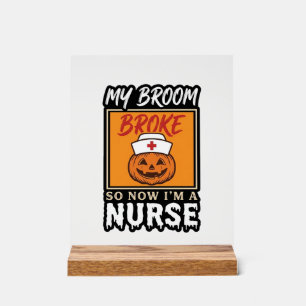 Halloween Nurse Pumpkin Broom Broke Vintage Shirt Acrylic Sign