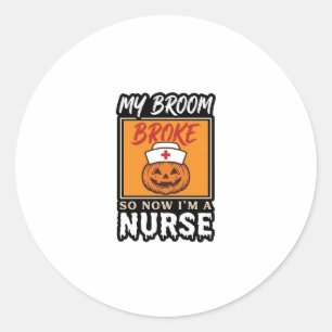 Halloween Nurse Pumpkin Broom Broke Vintage Shirt Classic Round Sticker